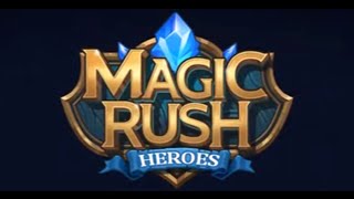Magic Rush Heroes ( Android \ iOS game )