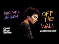 Off the wall reconstructed  michael jackson  extended multitrack remix
