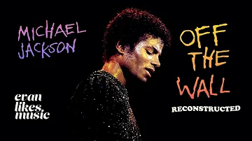 Off The Wall Reconstructed - Michael Jackson - Extended Multitrack Remix