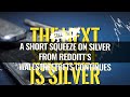 A short squeeze on silver from Redditt’s WallStreetBets continues