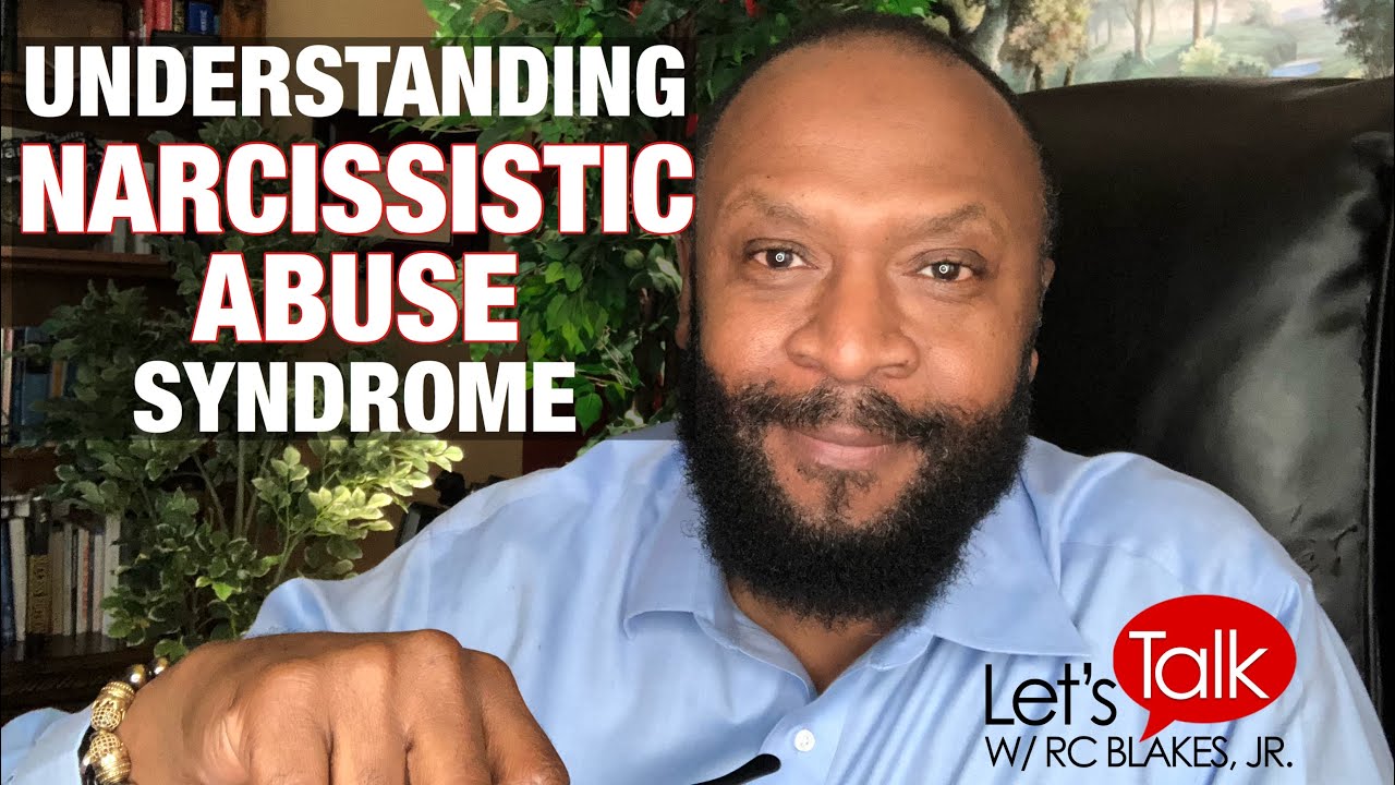 A PERSPECTIVE ON NARCISSISTIC ABUSE SYNDROME by RC BLAKES - YouTube