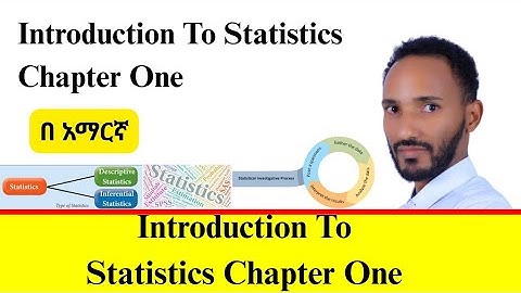 Introduction to Statistics // Basic statistic chapter one በ አማርኛ