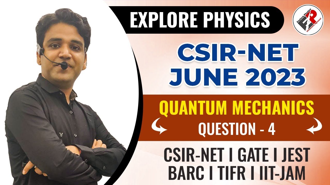 CSIR- NET JUNE 2023 SOLUTIONS | QUANTUM MECHANICS | PREVIOUS YEAR PAPER ...
