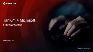 Famous Tanium and Microsoft partner to transform your ability to manage and secure your IT Wealth