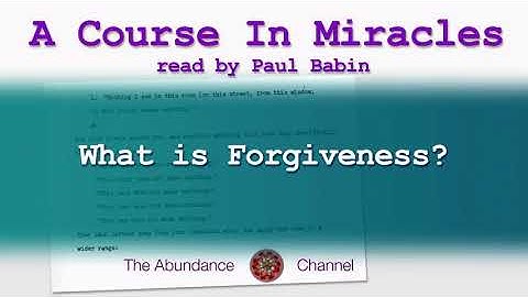 What Is Forgiveness?  Lesson 221 Course In Miracles