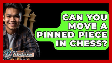 Can You Move A Pinned Piece In Chess? - The Board Game Xpert