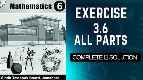 Class 6 Math Sindh Textbook Board Exercise 3.6 ALL Parts complete Solution - Exercise 3.6