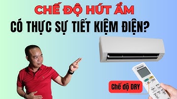 Chế độ DRY của máy lạnh có thực sự tiết kiệm điện? - Phan Thanh Vĩnh