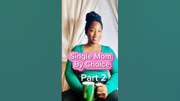 Single mom by choice part 2 #mom #momlife #mystory