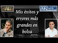 Mis éxitos y errores más grandes en bolsa. Con @IngenioInversiones