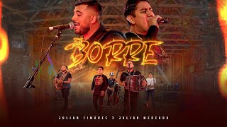 El Borre Video Musical Julian Fimbres X Julián Mercado