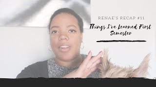 Renae’s Recap #11: Things I’ve learned the first semester | Renae’s Corner