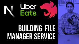 Uber Eats Clone - Building File Manager Microservice  #74