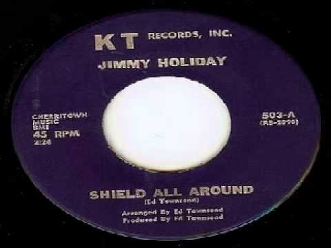 Jimmy Holiday - Shield All Around