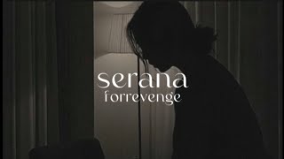 For Revenge - Serana ( Slowed   Reverb )