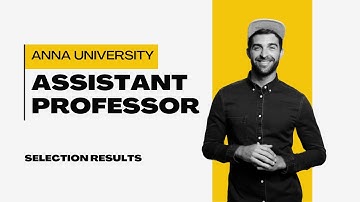 Anna University Assistant Professor Selection Results @maheshiesacademy