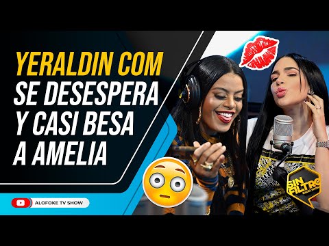 YERALDIN COM SE DESESPERA Y CASI BESA A AMELIA ALCANTARA