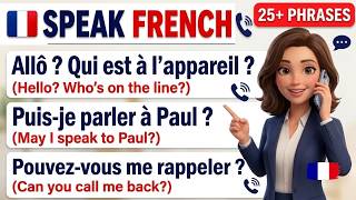 🇫🇷 📞 25+ French Phone Conversation:25+ French Phrases You MUST Know | French for Beginners A1–A2