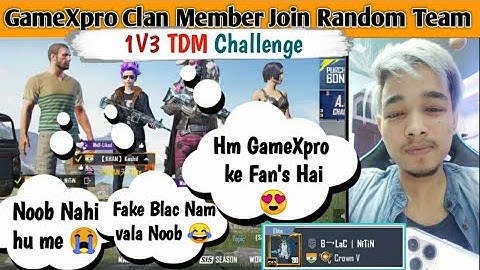 GameXpro Clan Member Join Random Squad Like BOT | Challenge for 1v3 TDM  pubg - Blac Nitin