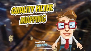 Quality filter mapping 📈💲 BUSINESS TERMS 💲📉