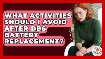 What Activities Should I Avoid After DBS Battery Replacement? - Everyday Parkinsons Help