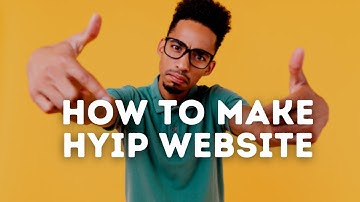how to make hyip website - how to make hyip website in 2021 | hyip website