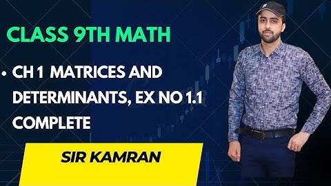 Class 9 Math Ch 1 | Ex 1.1 Complete | Matrices and Determinants | PTB Full Solution in Urdu/Hindi
