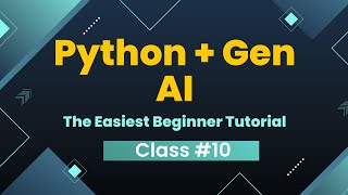 Python + Gen AI: The Easiest Beginner Tutorial _ Class#10