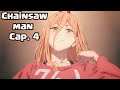 Resumen Chainsaw Man cap 4