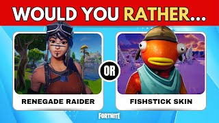 Would You Rather | Fortnite Skins Edition🎮🔥