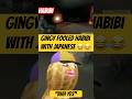 Gingy Fooled Habibi With Japanese