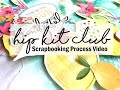 Scrapbooking Process #594 Hip Kit Club / This is Summer