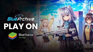 How to play Blue Archive on PC with BlueStacks screenshot 1