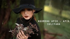 Suliyana - Ngomong Apik Apik (Official Music Video)  - Durasi: 6:04. 