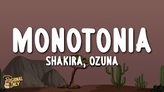 Shakira, Ozuna - Monotonía Letralyrics