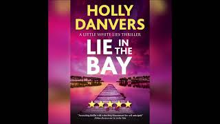 Audio Book Review: Lie In The Bay by Holly Danvers