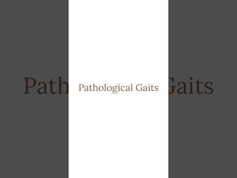 Pathological Gaits #gaitdisturbances