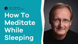 Learn How To Meditate While You Sleep at Night | Andrew Holecek | Podcast Episode 620