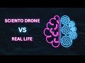 Sciento drone vs real life