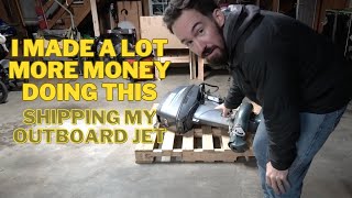 I Made A LOT MORE MONEY By Doing This | Shipping an Outboard Motor