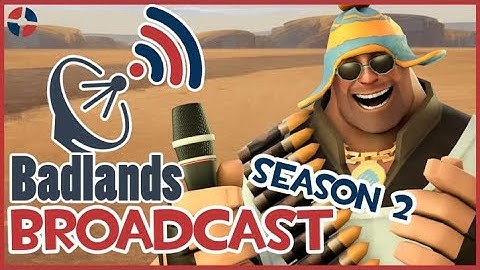 [TF2] BADLANDS BROADCAST Season 2 Announcement! with @MisterDispenser
