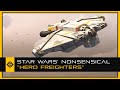 Why star wars light freighters are nonsense