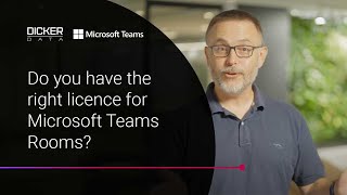 Do you have the right licence for Microsoft Teams Rooms