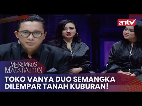 Toko Vanya Duo Semangka Dilempar Tanah Kuburan! | Menembus Mata Batin ANTV Eps 112 (1/4)