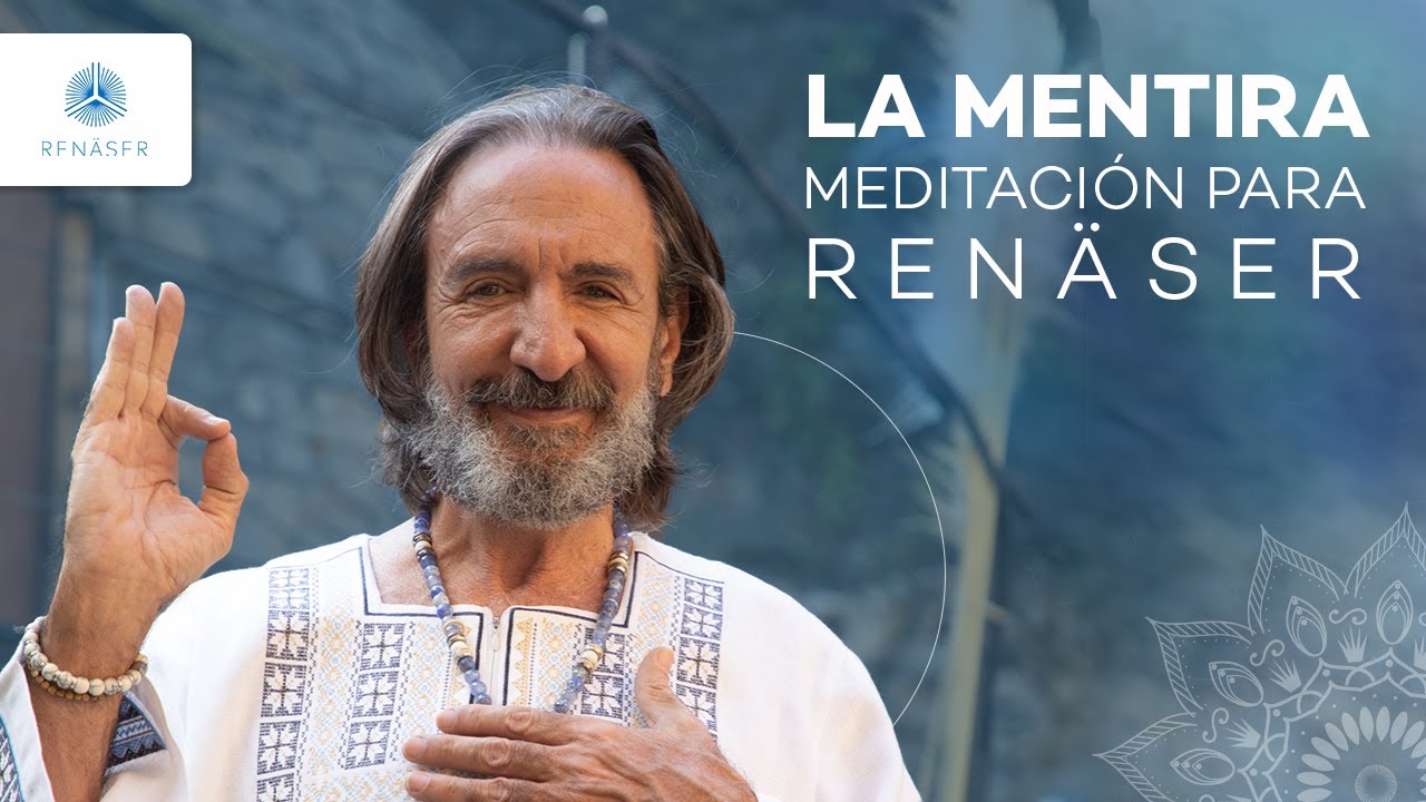La mentira | Meditación guiada por Michel Domit