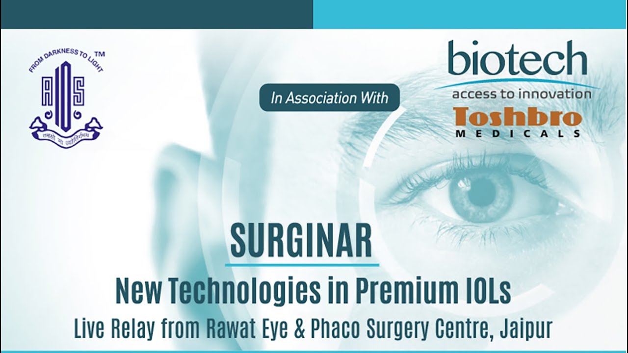 New Technologies in Premium IOLs, Live Relay from Rawat Eye & Phaco ...