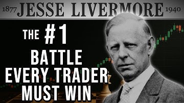 Jesse Livermore: The #1 Mental Battle Every Trader MUST Win