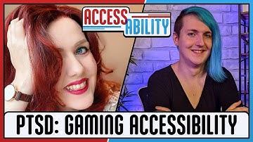 PTSD and Gaming Accessibility (Feat Arevya) - Access-Ability