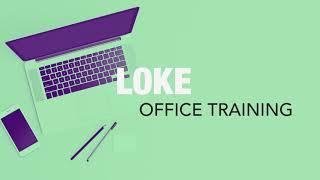 LOKE Office Training Video
