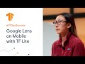 TF Lite Lens (TF Dev Summit '20)